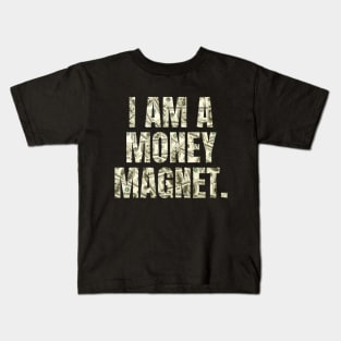 I Am A Money Magnet Daily Positive Affirmations Kids T-Shirt